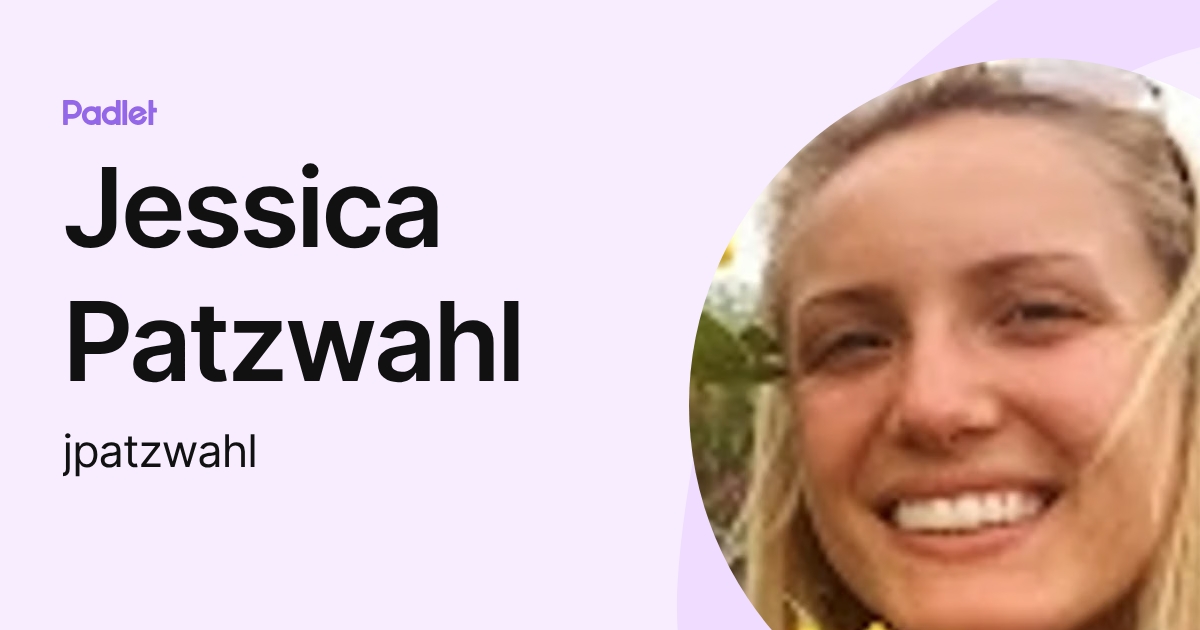 Jessica Patzwahl (jpatzwahl) profile | Padlet