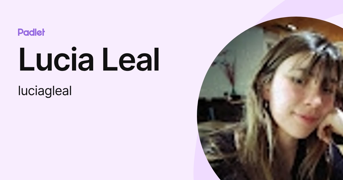 Lucia Leal (luciagleal) profile | Padlet