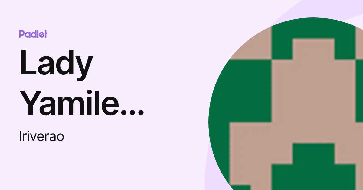 Lady Yamile RIVERA OTALORA (lriverao) profile | Padlet