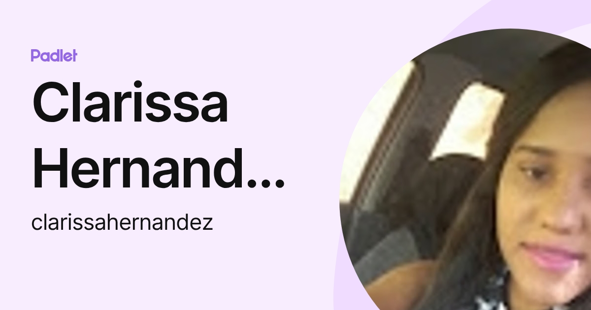 Clarissa Hernandez Sosa (clarissahernandez) profile | Padlet