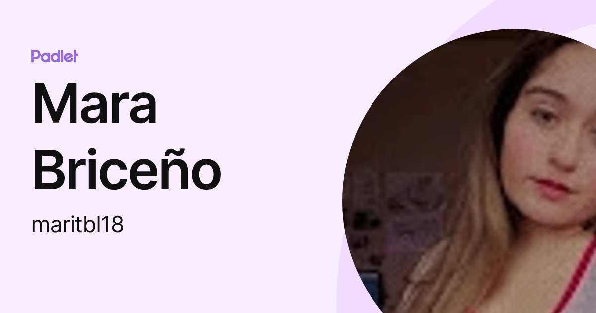 Mara Briceño (maritbl18) profile | Padlet