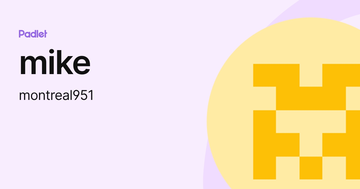 mike (montreal951) profile | Padlet
