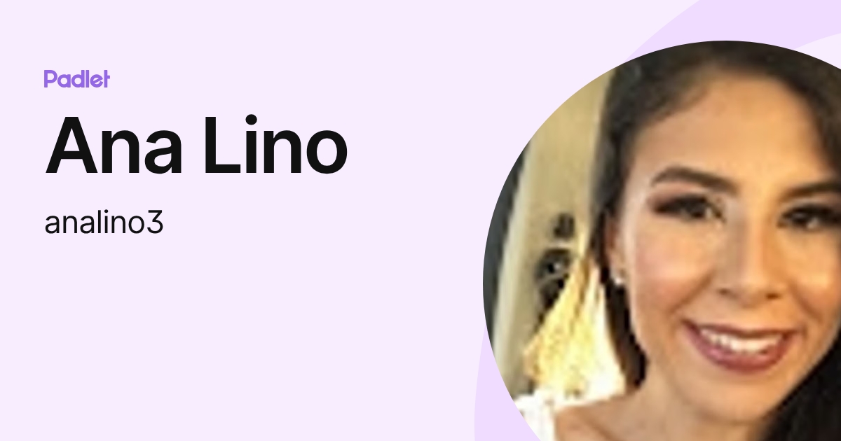Ana Lino (analino3) profile | Padlet