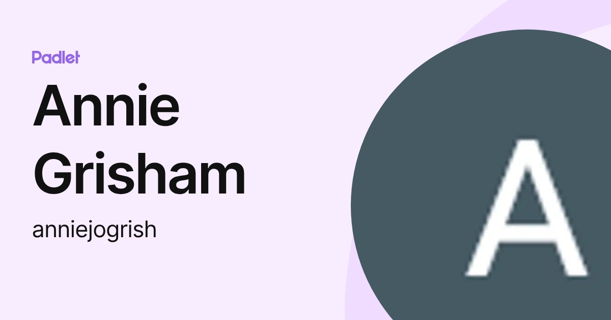 Annie Grisham (anniejogrish) profile | Padlet