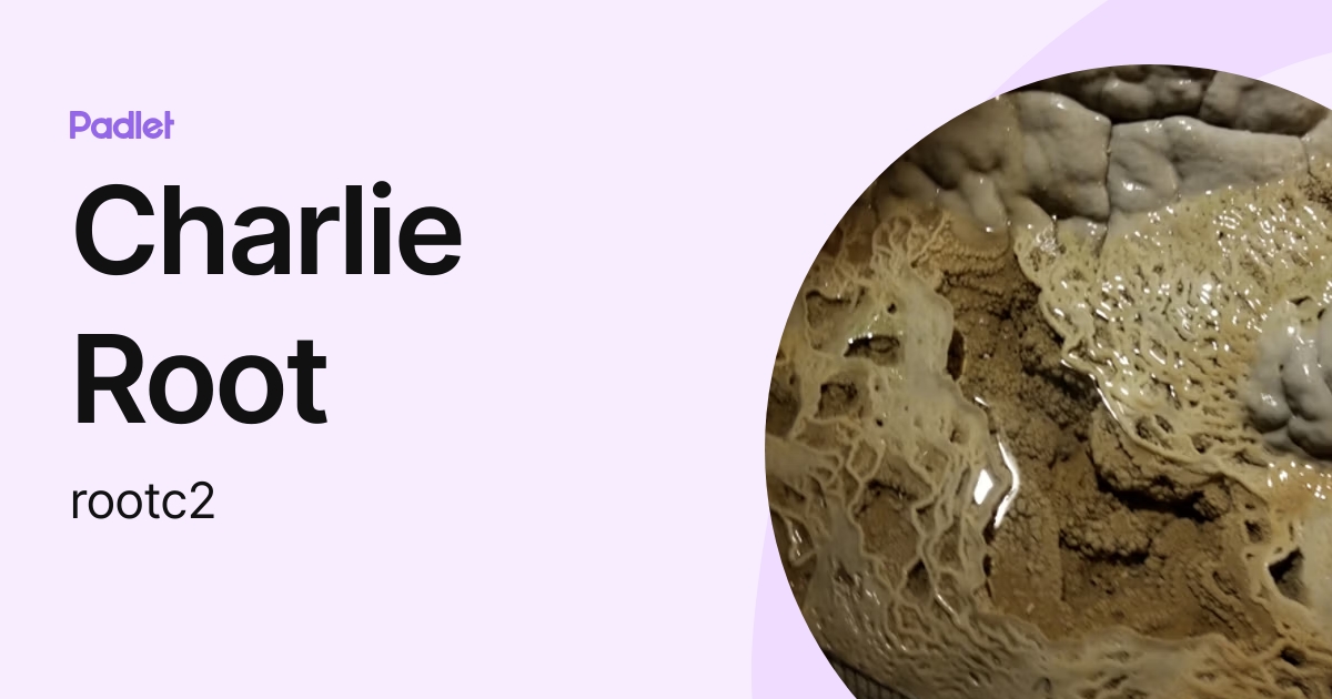 Charlie Root (rootc2) profile | Padlet