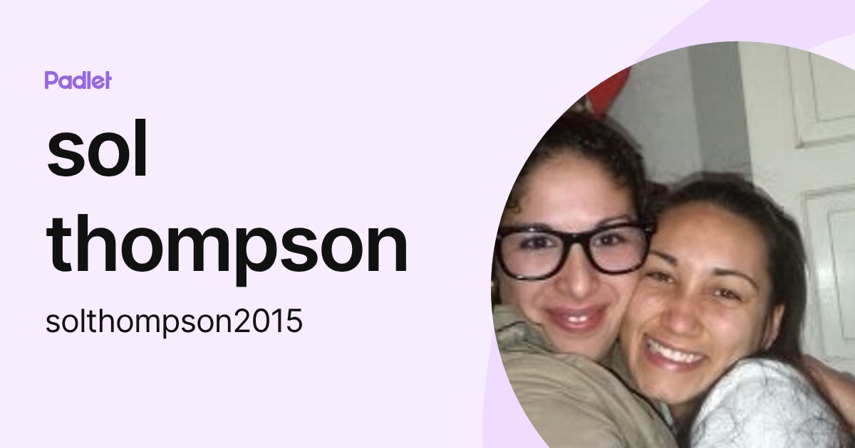 sol thompson (solthompson2015) profile | Padlet