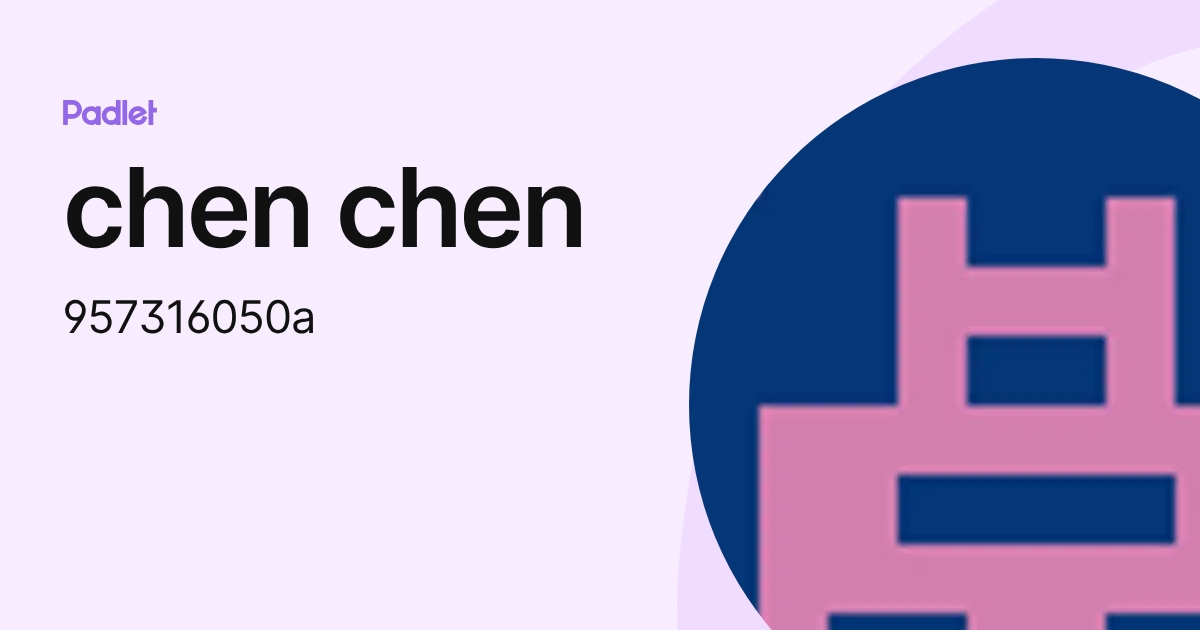 chen chen (957316050a) profile | Padlet