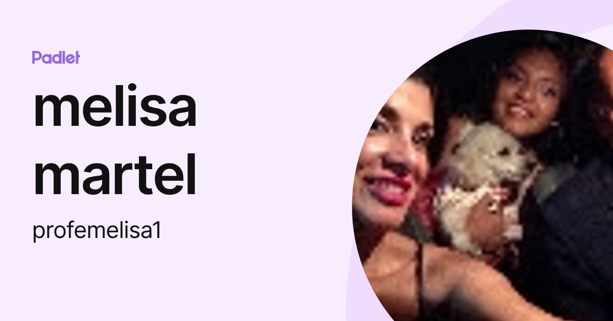 melisa martel (profemelisa1) profile | Padlet