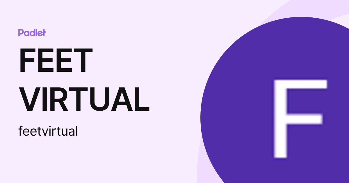 FEET VIRTUAL (feetvirtual) profile | Padlet