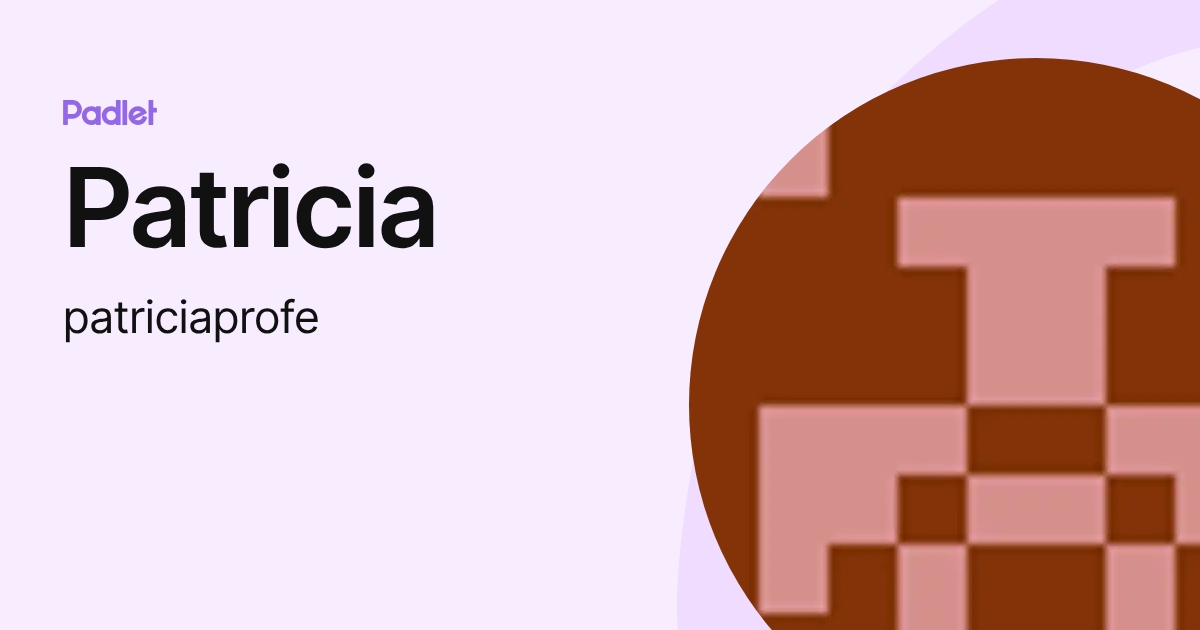 Patricia (patriciaprofe) profile | Padlet