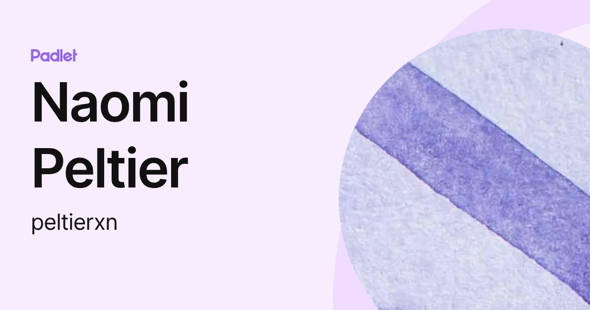 Naomi Peltier (peltierxn) profile | Padlet