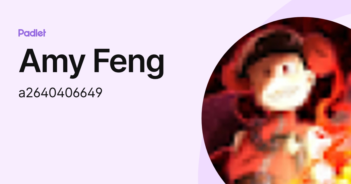 Amy Feng (a2640406649) profile | Padlet