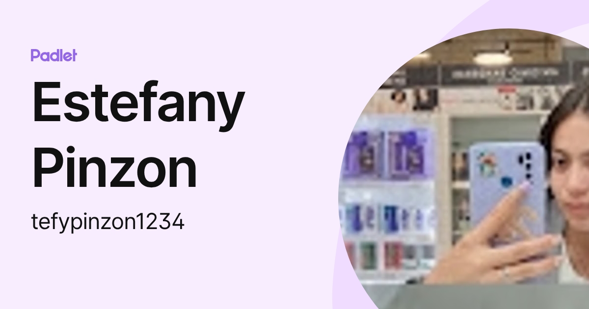 Estefany Pinzon (tefypinzon1234) profile | Padlet