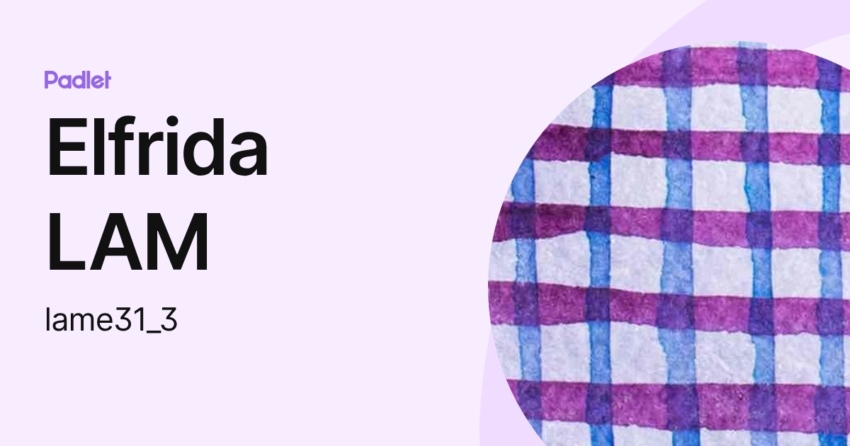 Elfrida LAM (lame31_3) profile | Padlet