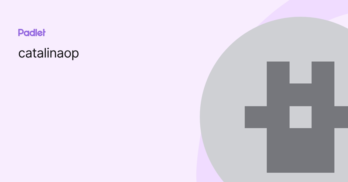 catalinaop profile | Padlet