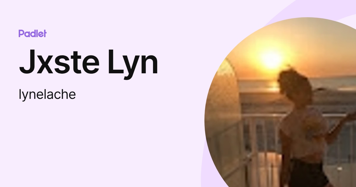 Jxste Lyn (lynelache) profile | Padlet