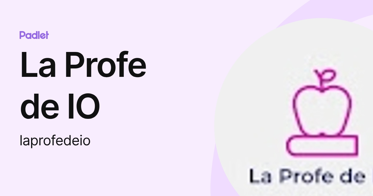 La Profe de IO (laprofedeio) profile | Padlet