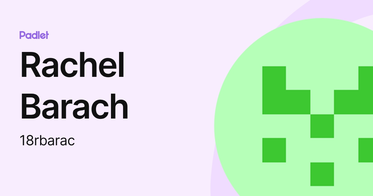 Rahil Barach Rachel Barach (18rbarac) profile | Padlet
