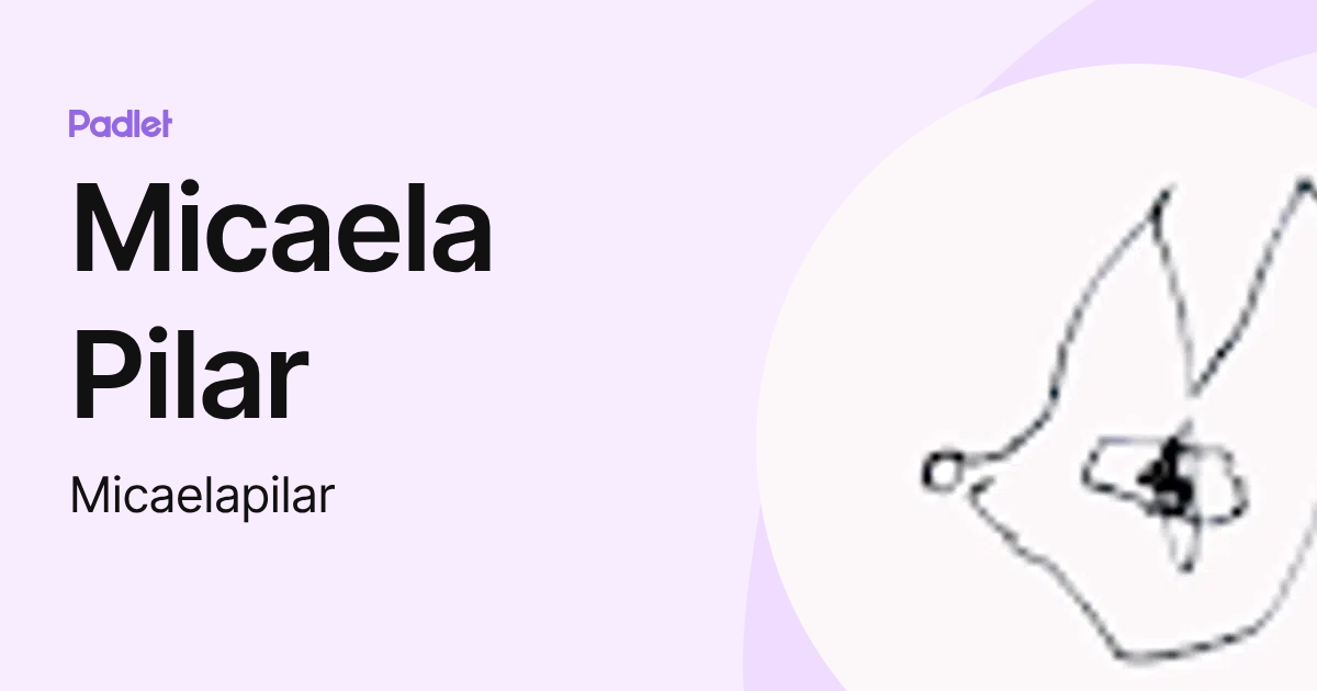 Micaela Pilar (Micaelapilar) profile | Padlet