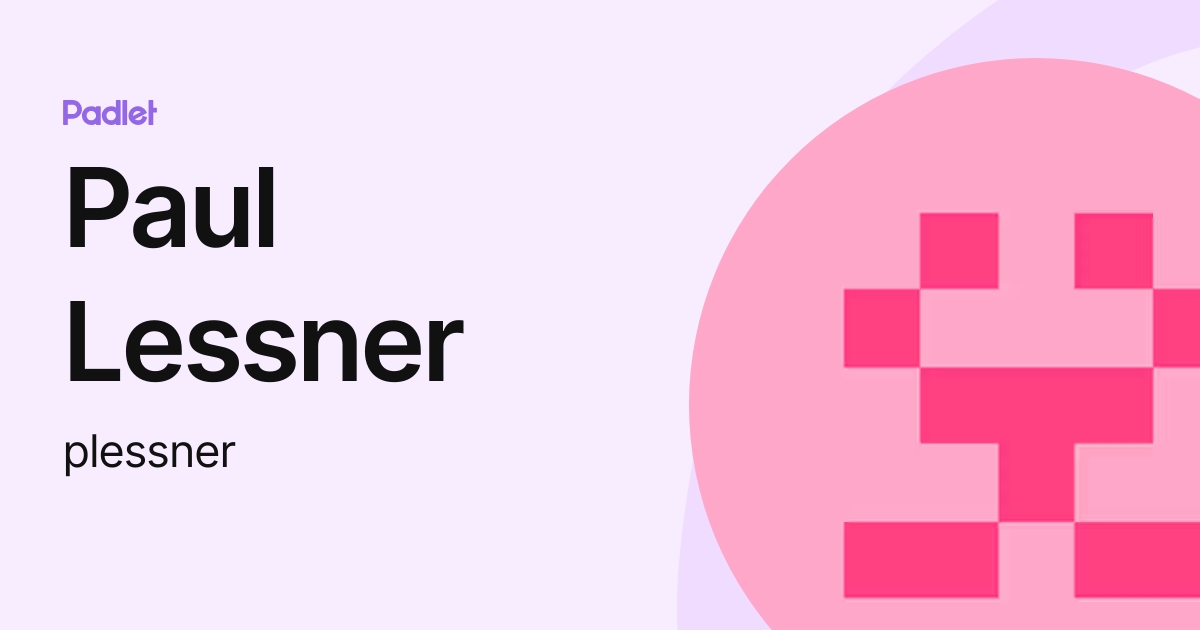 Paul Lessner (plessner) profile | Padlet