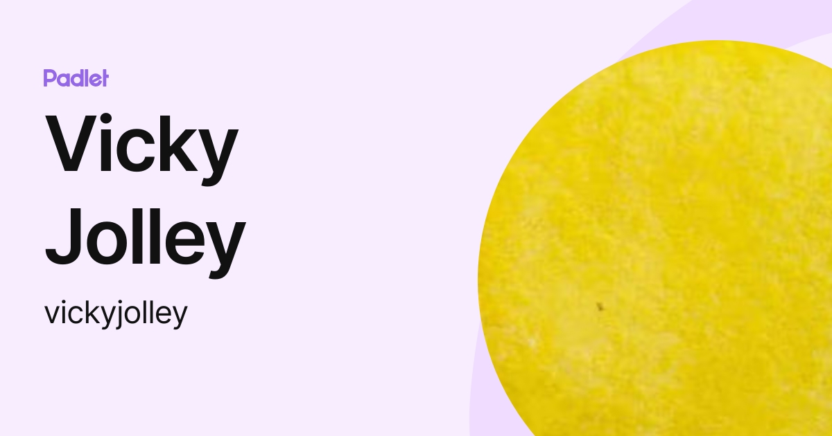 Vicky Jolley (vickyjolley) profile | Padlet