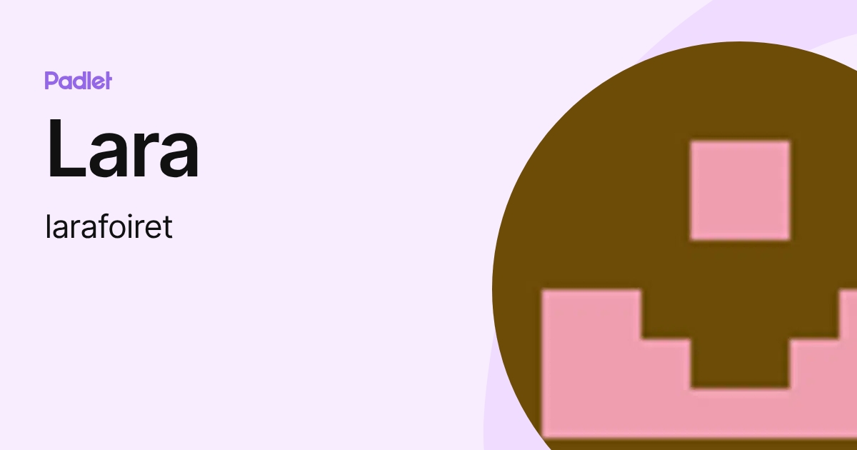 Lara (larafoiret) profile | Padlet
