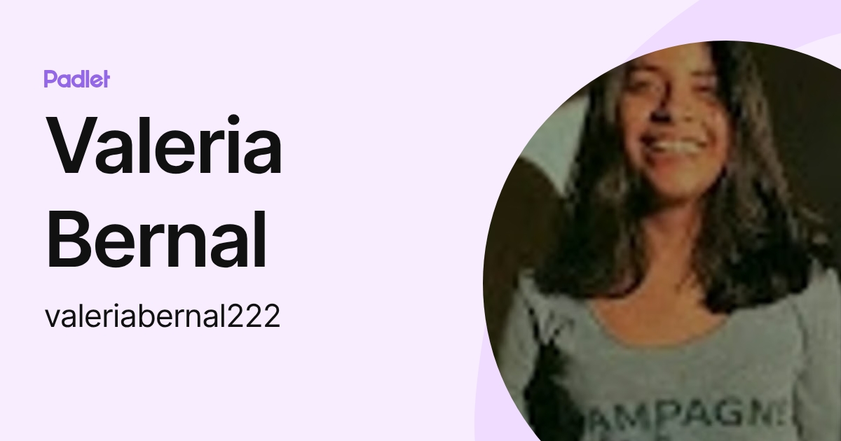 Valeria Bernal (valeriabernal222) profile | Padlet