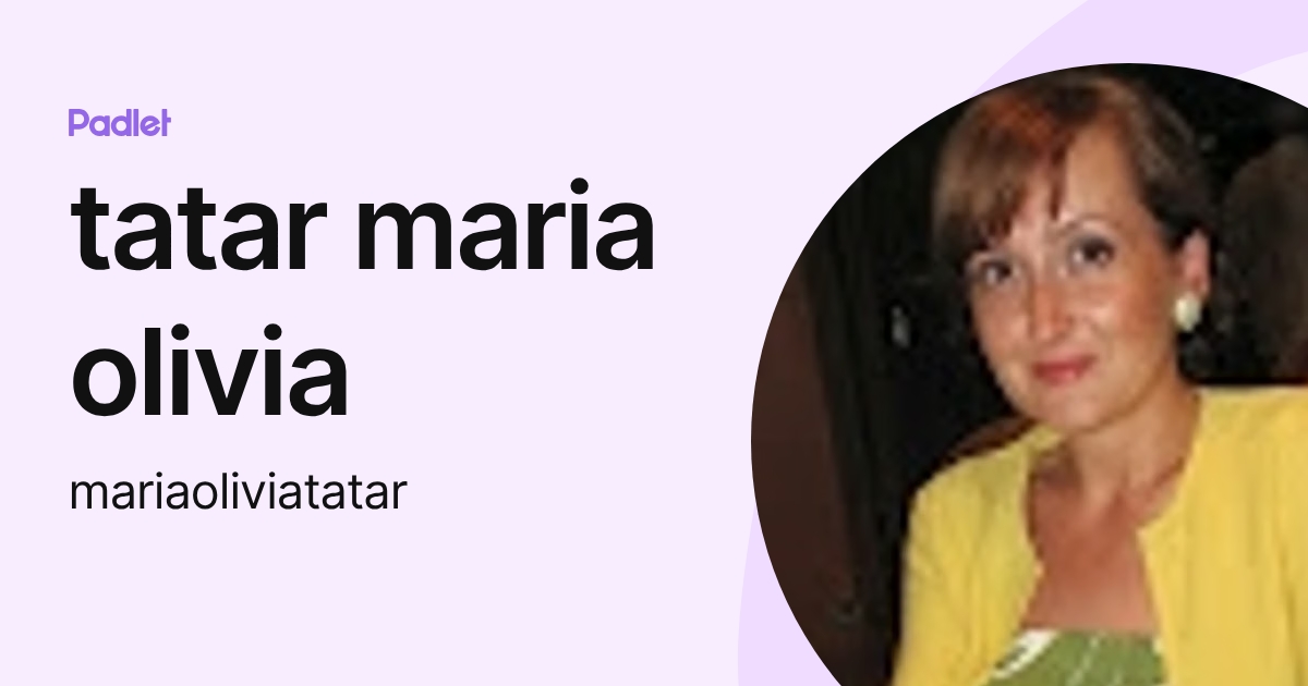 tatar maria olivia (mariaoliviatatar) profile | Padlet