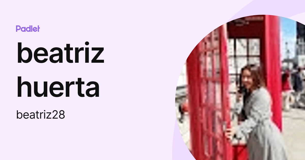 beatriz huerta (beatriz28) profile | Padlet