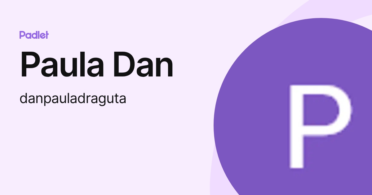 Paula Dan (danpauladraguta) profile | Padlet