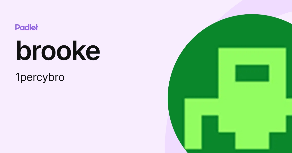 brooke (1percybro) profile | Padlet