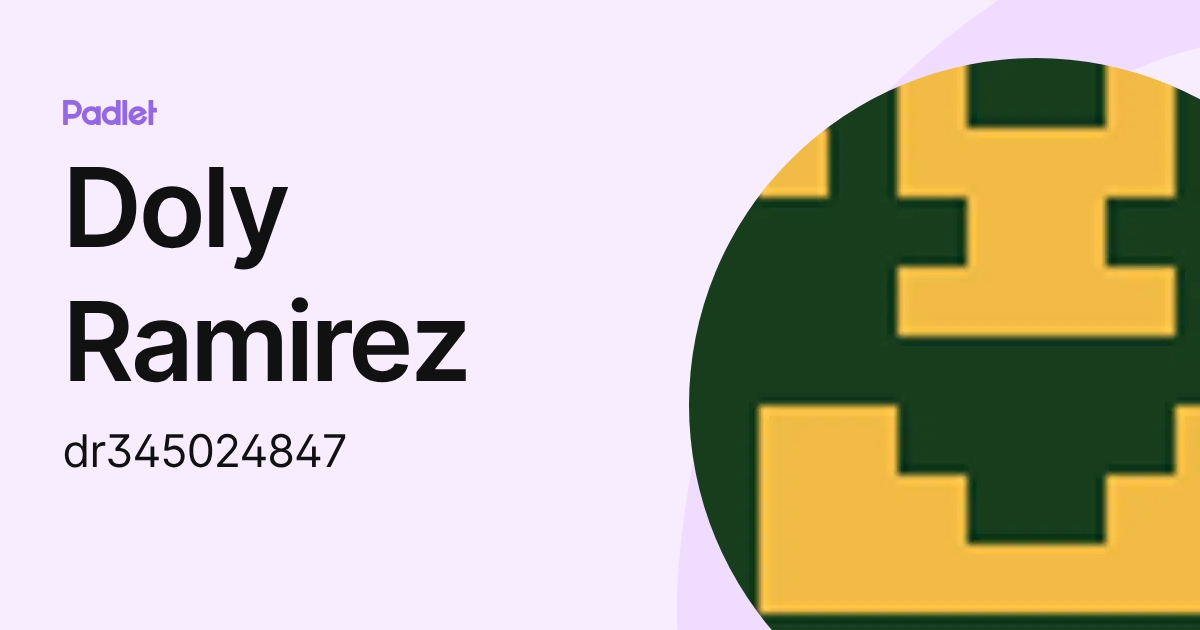 Doly Ramirez (dr345024847) profile | Padlet