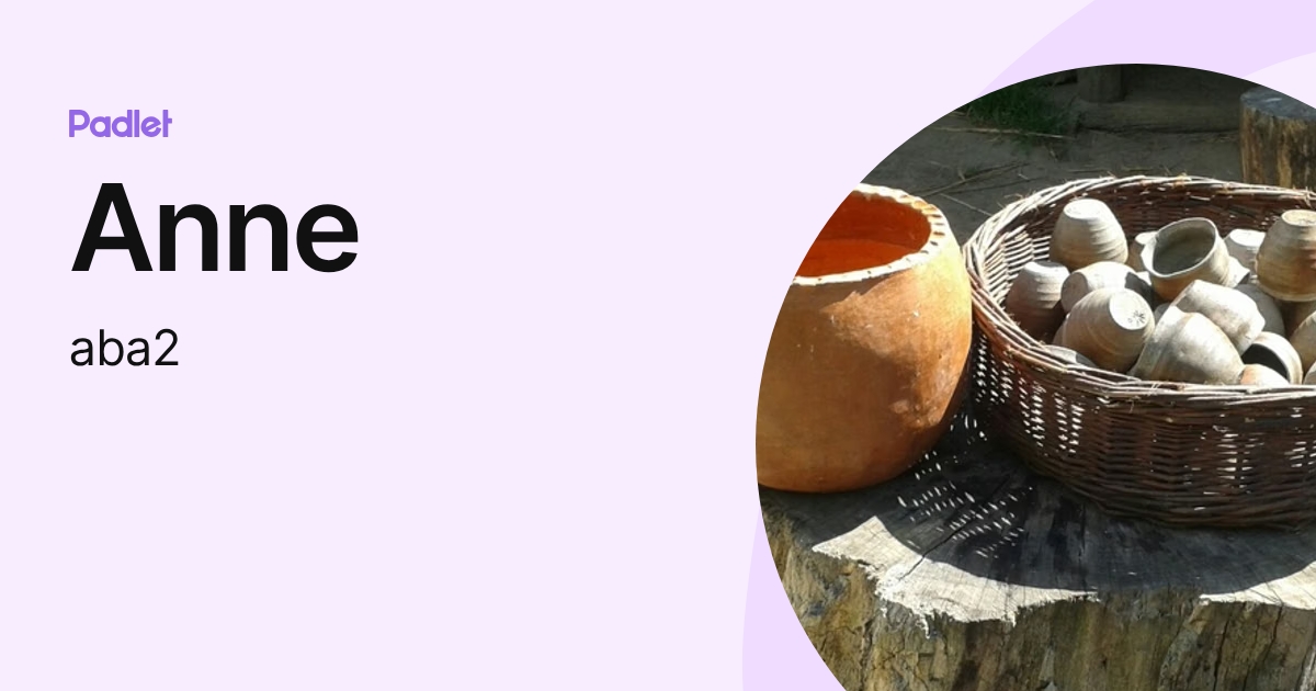 Anne (aba2) profile | Padlet