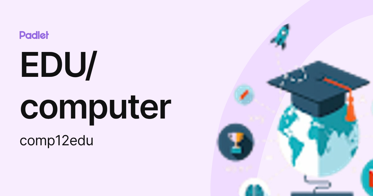 Edu Computer EDU/ computer (comp12edu) profile | Padlet