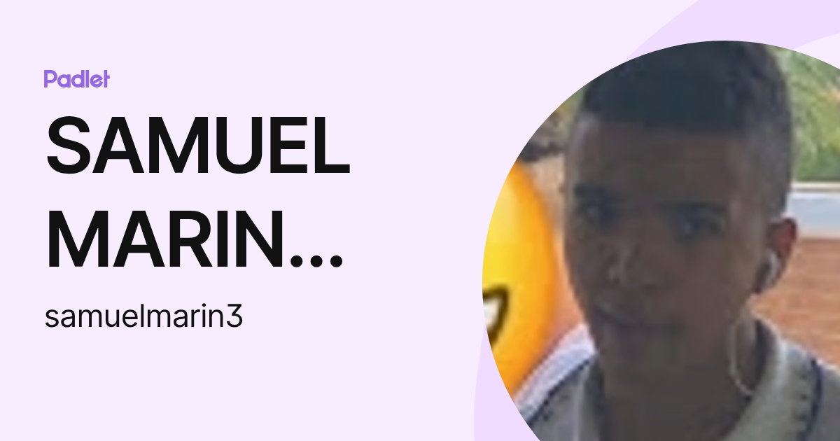 SAMUEL MARIN ACEVEDO (samuelmarin3) profile | Padlet