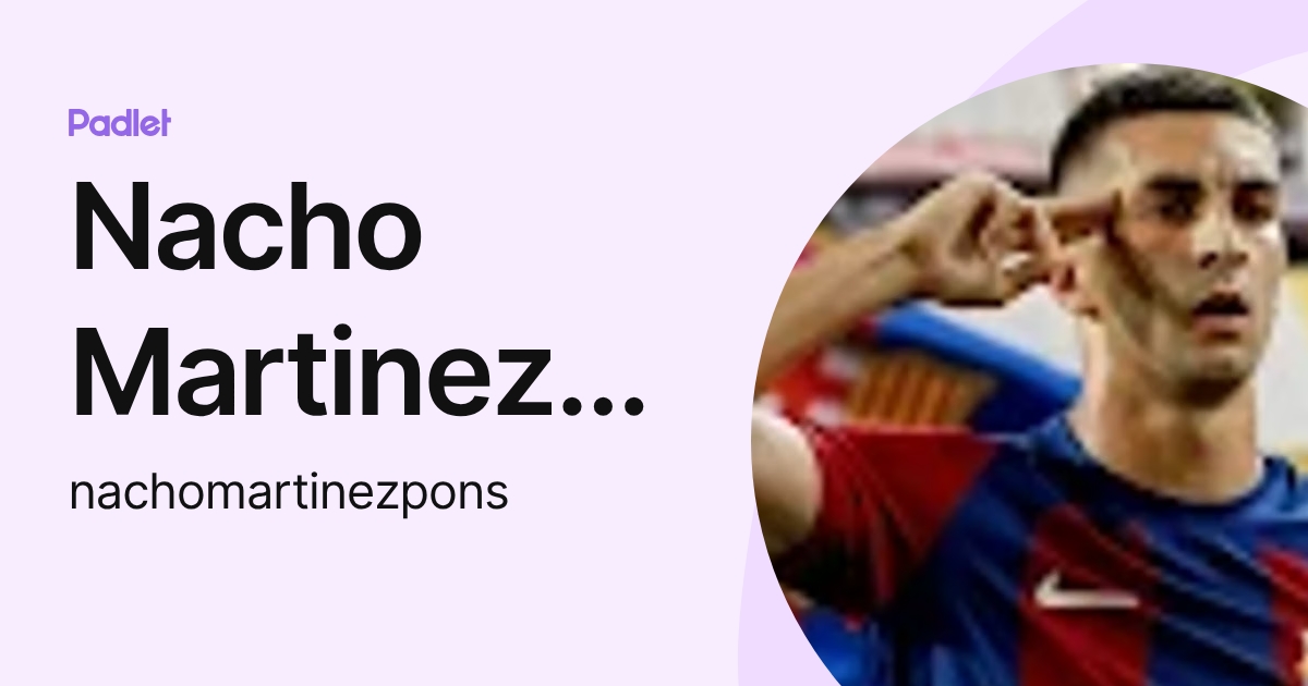 Nacho Martinez Pons (nachomartinezpons) profile | Padlet