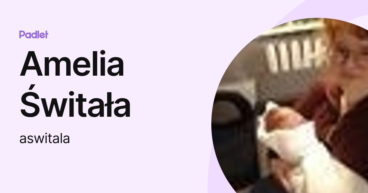 Amelia Świtała (aswitala) profile | Padlet