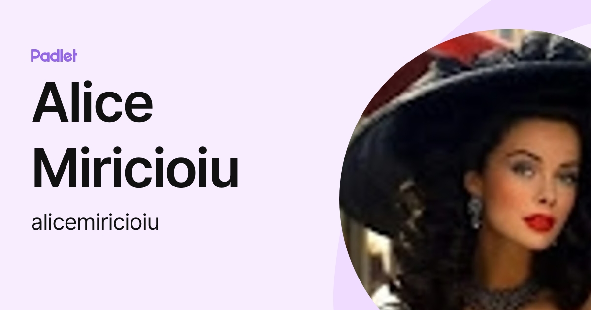 Alice Miricioiu (alicemiricioiu) profile | Padlet