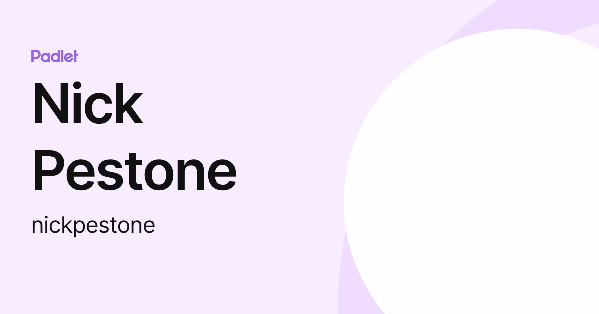 Nick Pestone (nickpestone) profile | Padlet