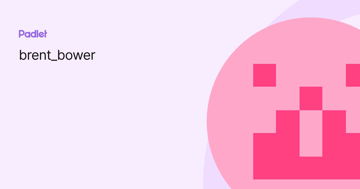 brent_bower profile | Padlet