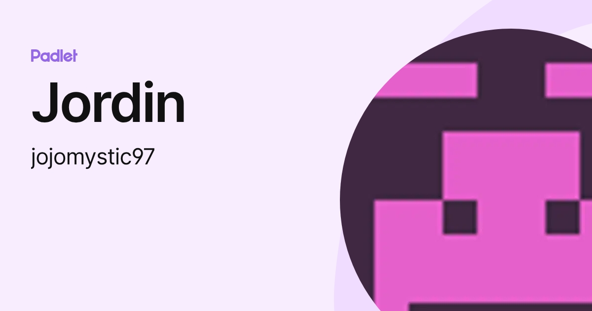 Jordin (jojomystic97) profile | Padlet