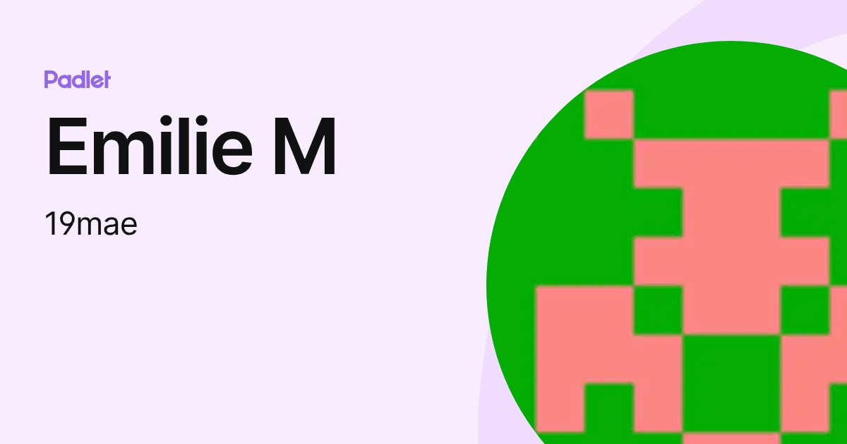 Emilie M (19mae) profile | Padlet