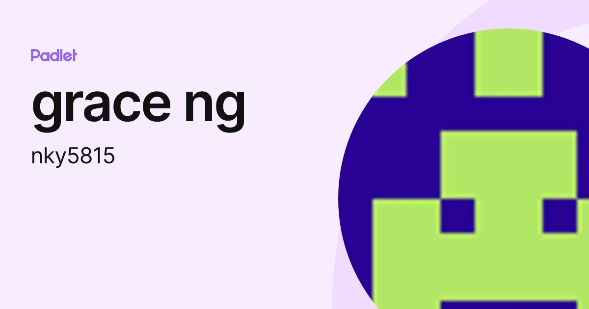 grace ng (nky5815) profile | Padlet
