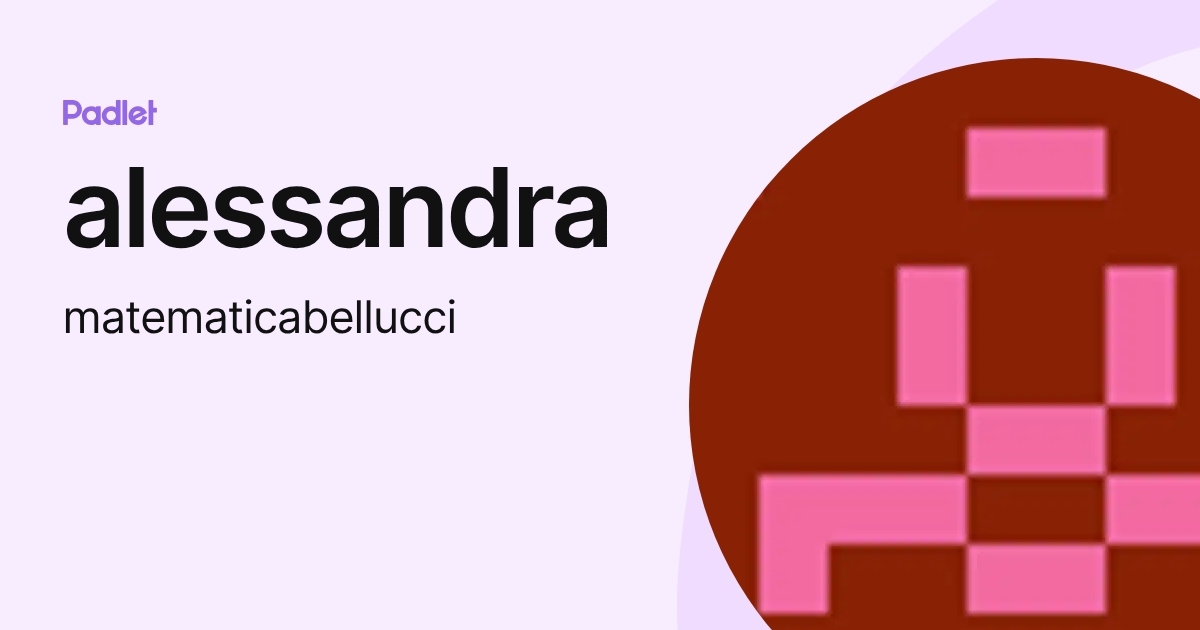 alessandra (matematicabellucci) profile | Padlet