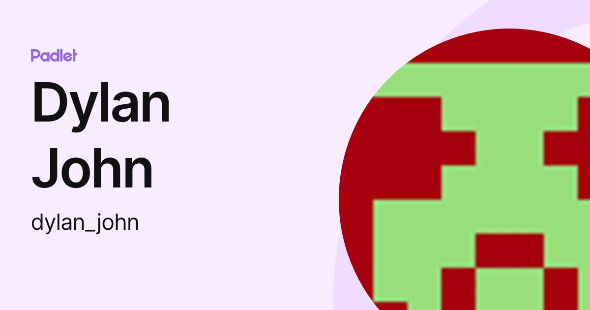 Dylan John (dylan_john) profile | Padlet