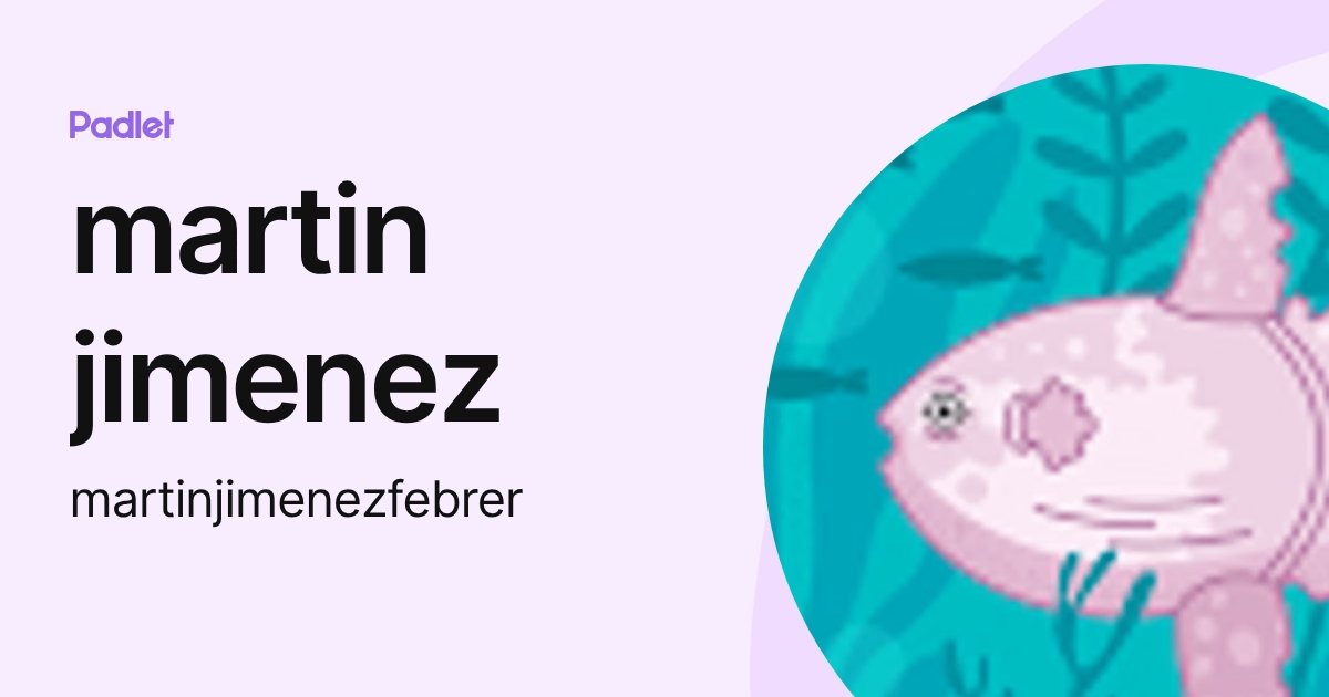 martin jimenez (martinjimenezfebrer) profile | Padlet