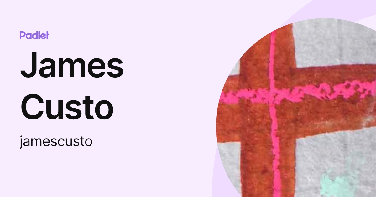 James Custo (jamescusto) profile | Padlet