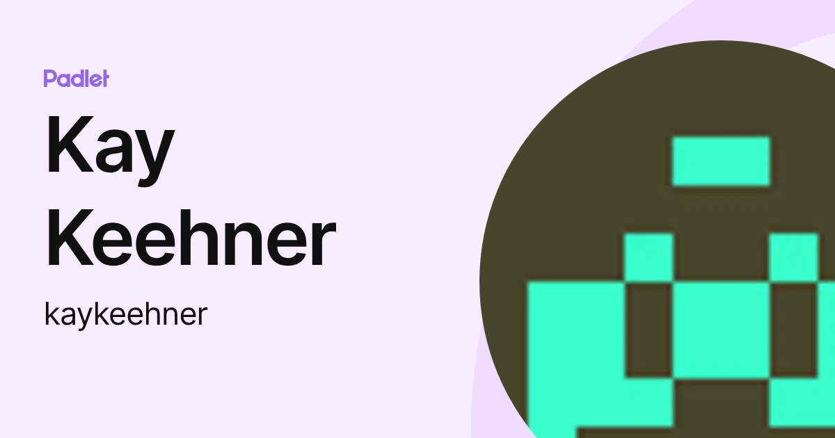 Kay Keehner (kaykeehner) profile | Padlet