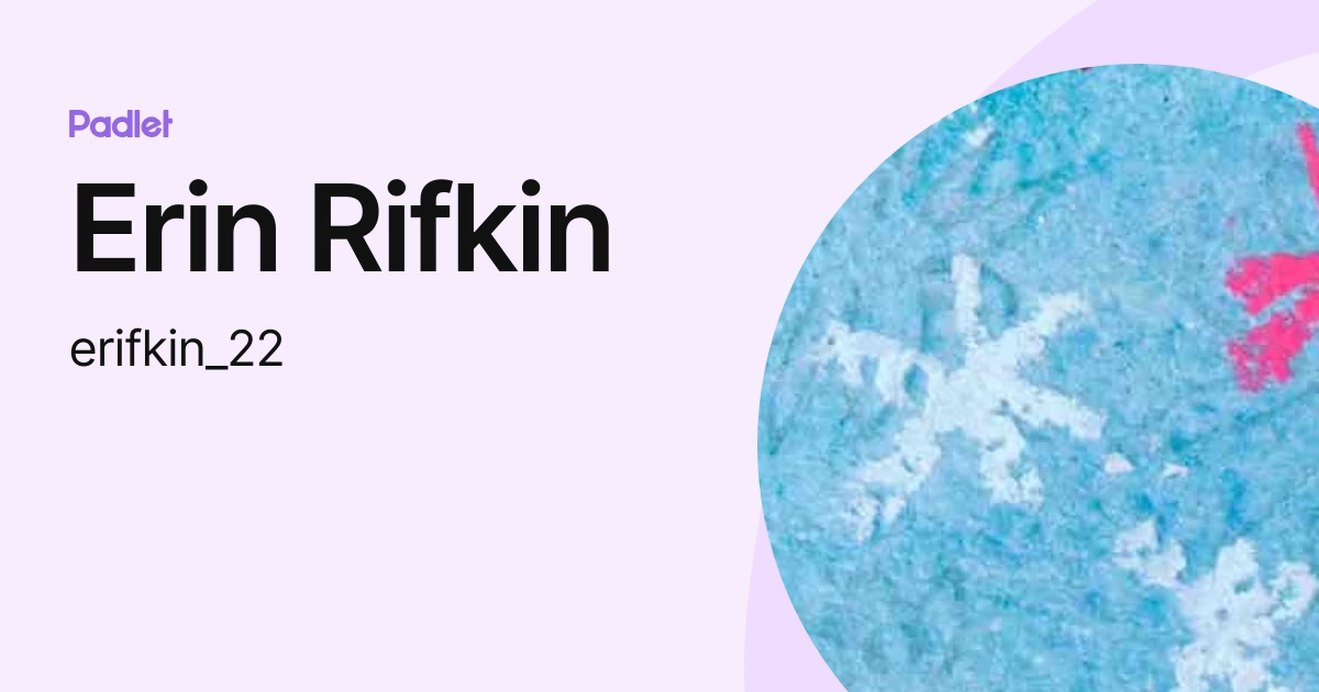 Erin Rifkin (erifkin_22) profile | Padlet