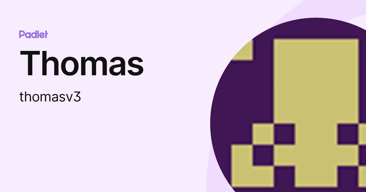 Thomas (thomasv3) profile | Padlet